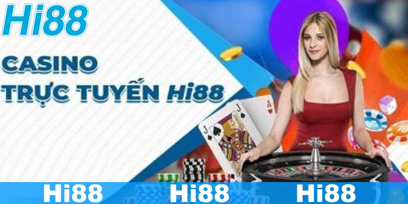 Tổng quan về casino Hi88