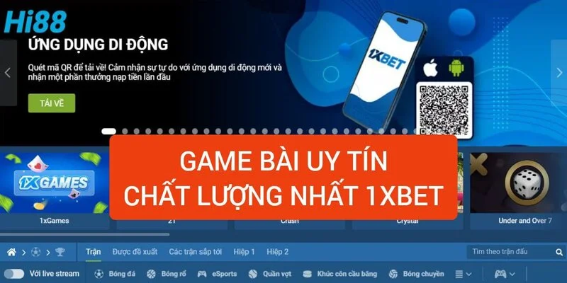 game-bai-uy-tin-chat-luong-nhat-1xbet-casino