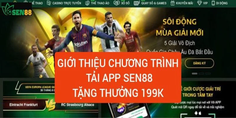 gioi-thieu-chuong-trinh-tai-app-sen88-tang-thuong-199k