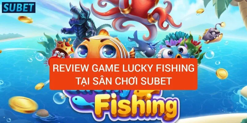 review-game-lucky-fishing