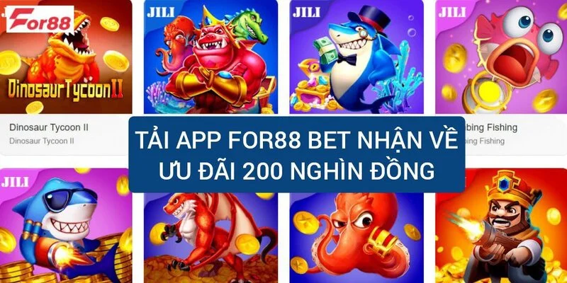 tai-app-for88-nhan-ve-uu-dai-200-nghin-dong