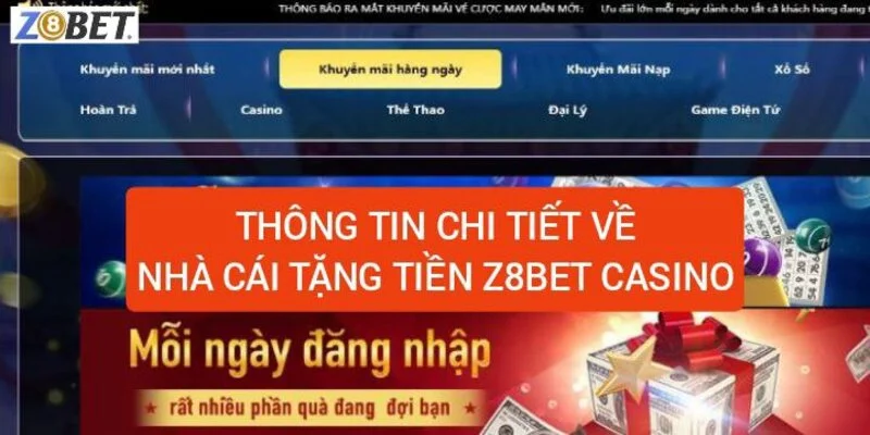 thong-tin-chi-tiet-ve-nha-cai-tang-tien-z8bet-casino
